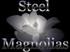 Steel Magnolias