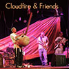 Cloudfire & Friends